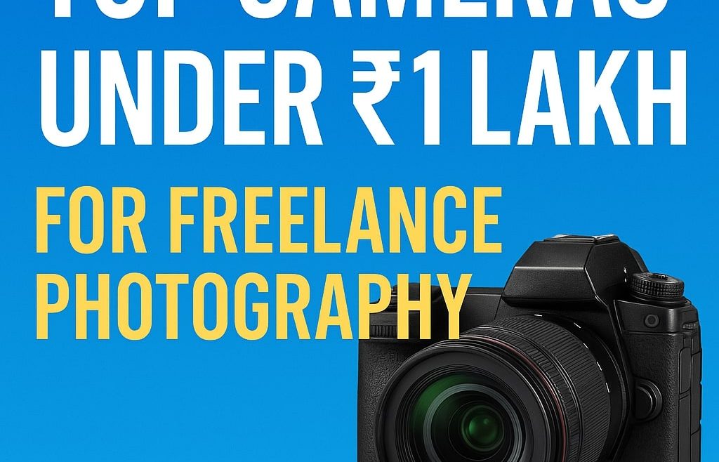 Top Cameras Under ₹1 Lakh for Freelance Photography