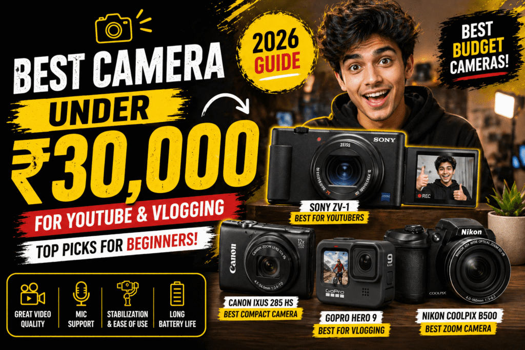 Best Camera Under ₹30,000 for YouTube & Vlogging