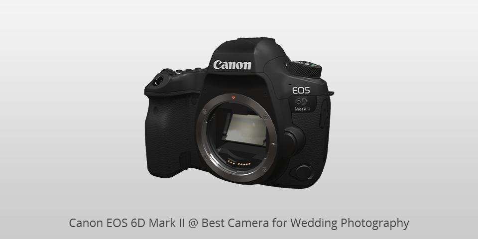 Canon EOS R6 Mark II - Best Camera for Wedding Photography